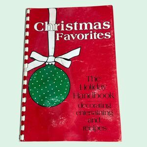 Christmas Favorites Holiday Handbook Decorating Entertaining Recipes Vintage